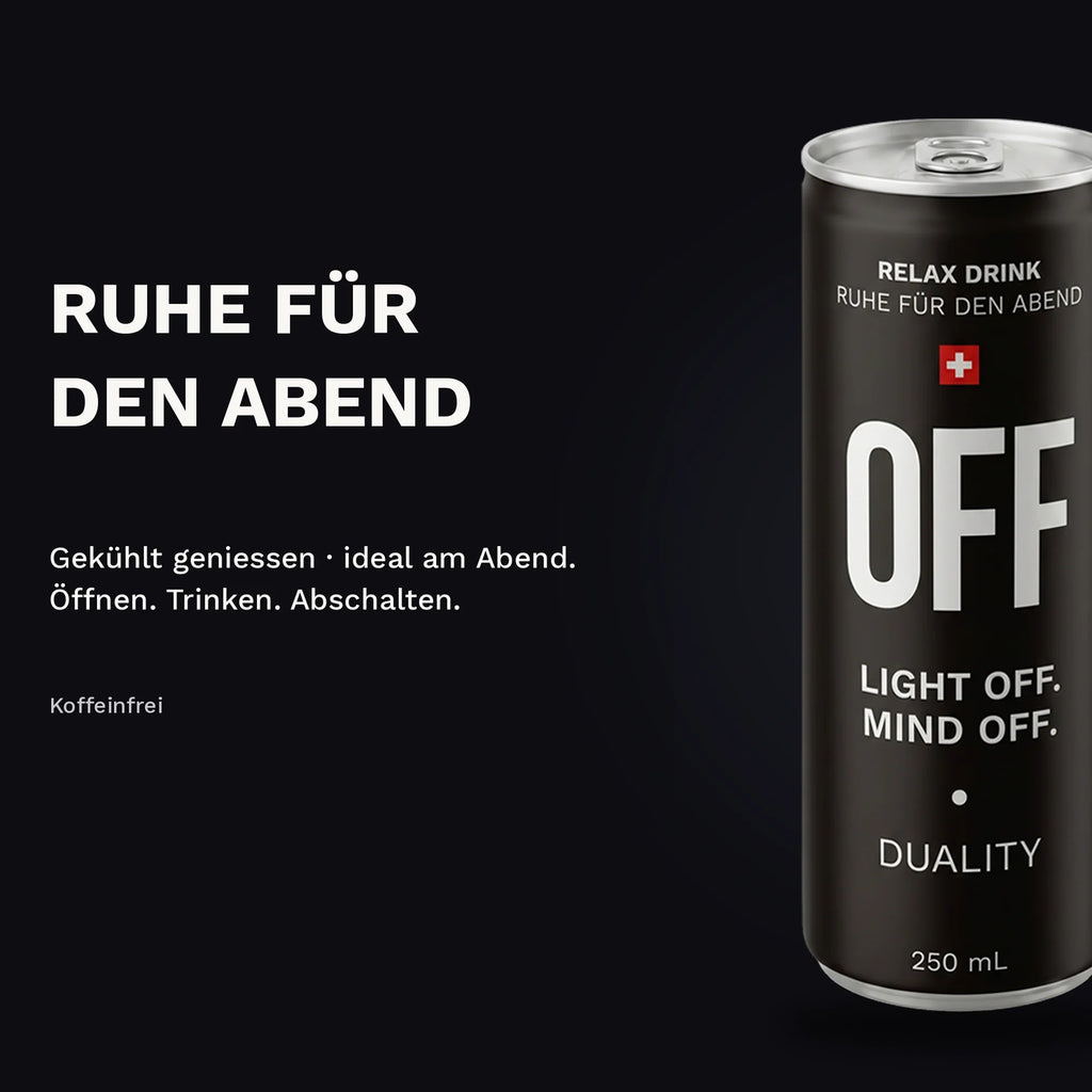 Anti-Energy-Drink für den Abend: OFF Relax Drink gekühlt geniessen – öffnen, trinken, abschalten. Koffeinfrei.